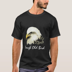 Camiseta Vieja Y Duras Citas De Fun De Aves Calvas, Ave,