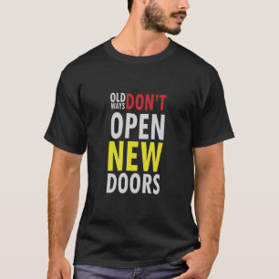Camiseta Viejas maneras de no abrir nuevas puertas