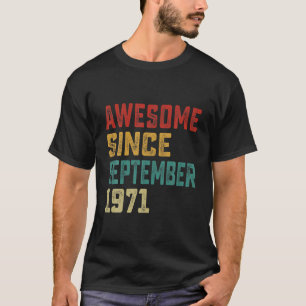 Camiseta Viejo 50 años asombroso desde septiembre de 1971