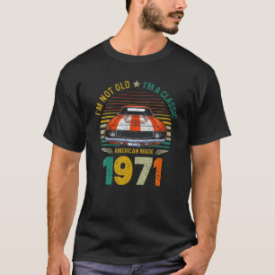 Camiseta Viejo Coche De 1971 50º Cumpleaños No Soy Viejo, S