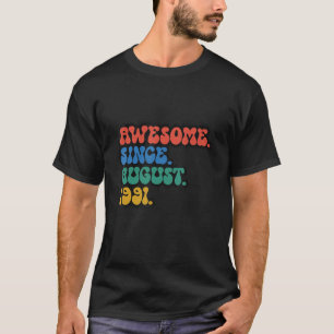 Camiseta Viejo cumpleaños número 31 desde agosto de 1991 32