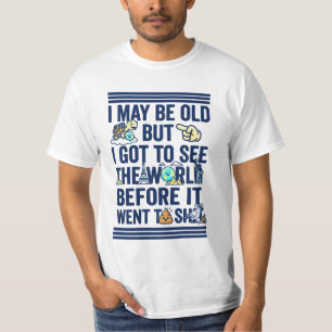 Camiseta Viejo Pero Vio el Mundo Antes de que se Echará a P