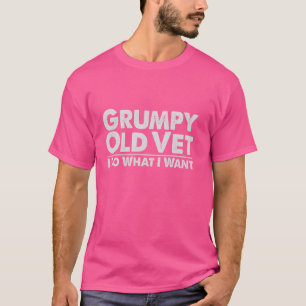 Camiseta Viejo Vet Grumpy Hago Lo Que Quiero Un Gracioso Ve
