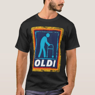 Camiseta Viejos Oldi Humor de cumpleaños adulto mayor