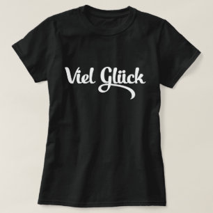 Camiseta Viel Glück   Idioma alemán de buena suerte
