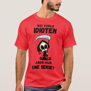 Camiseta Viele Idioten Nur Eine Sense Sarkasmus Ironie