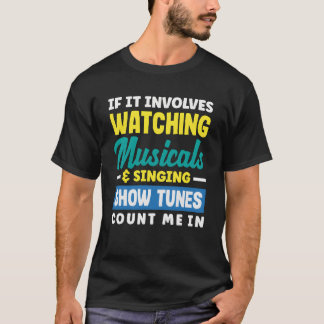 Camiseta Viendo musicales cantando Showunes amante de la mú