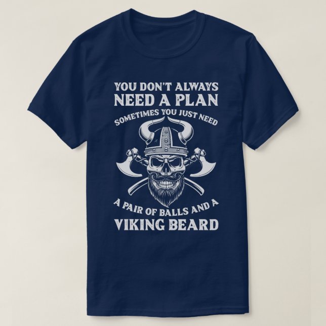 Camiseta Viendo Necesitas Bolas Y Un Viking Beard Funny Vik (Diseño del anverso)