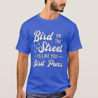 Camiseta Viendo pájaros como pájaros Puns Observador de ave