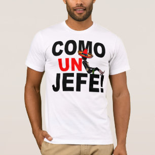 CAMISETA VIENE LA O.N.U JEFE: ¡COMO BOSS!