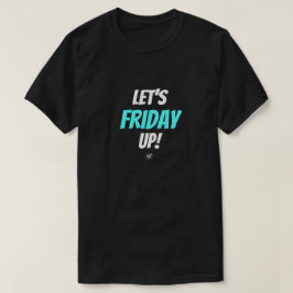 Camiseta Viernes de humor – Vamos a poner el viernes al día