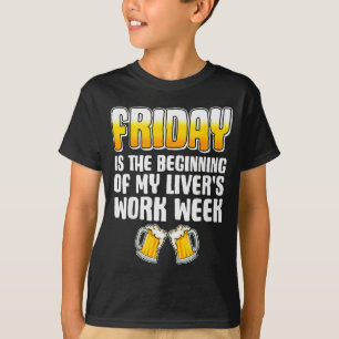 Camiseta Viernes Es El Comienzo De La Semana Laboral De Mi