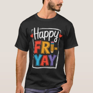 Camiseta Viernes Feliz Fri-yay Profesor Escuela Meme _2