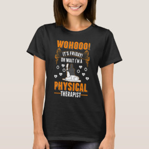 Camiseta Viernes Oh Espera, soy fisioterapeuta físico