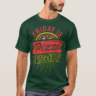 Camiseta Viernes Pizzeria Noche Pizzeria Comida Rápida Love