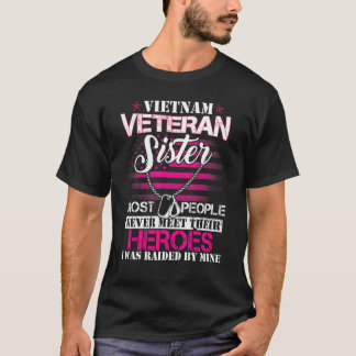 Camiseta Vietnam Veteran Sister Raised By My Hero  Veteran 
