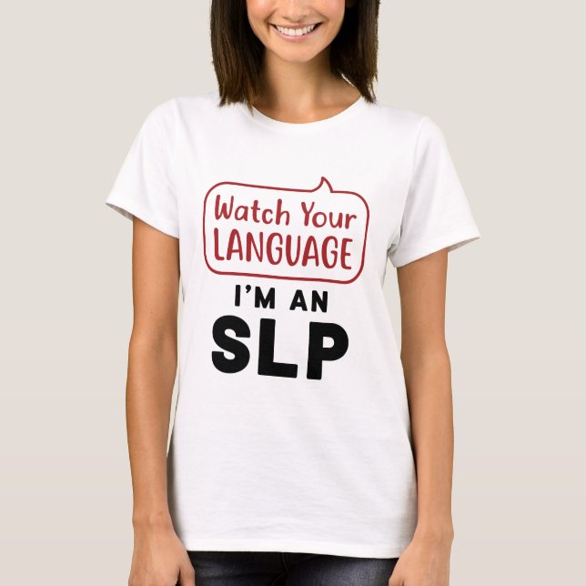 Camiseta Vigila tu idioma Soy un SLP (Anverso)