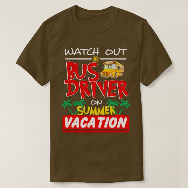 Camiseta Vigilar Al Conductor De Autobús En Las Vacaciones  (Diseño del anverso)