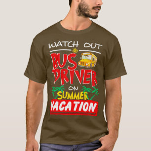 Camiseta Vigilar Al Conductor De Autobús En Las Vacaciones 
