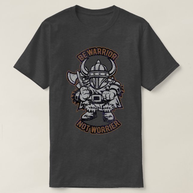 Camiseta Viking Be warrior not worrier (Diseño del anverso)