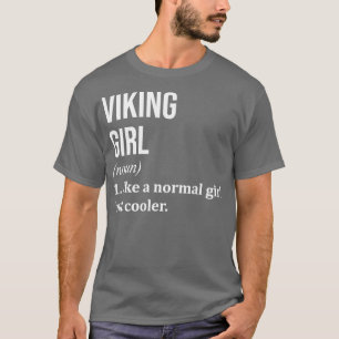 Camiseta Viking Chica Funny diciendo para las mujeres