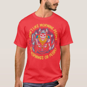 Camiseta Viking No Me Gusta La Mañana O La Mañana O La P