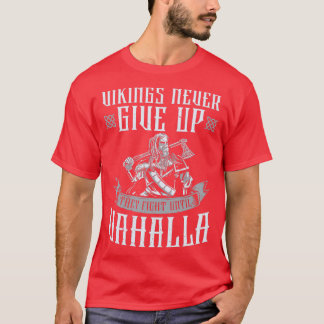 Camiseta Viking Nunca Se Rinde De Luchar Hasta Valhalla