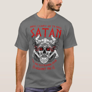 Camiseta Viking Vikings Nope I Canx27t Ir Al Hell Satan Sti