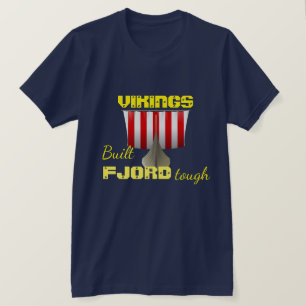 Camiseta "Vikingos. Fiordo construido duro" con la nave de