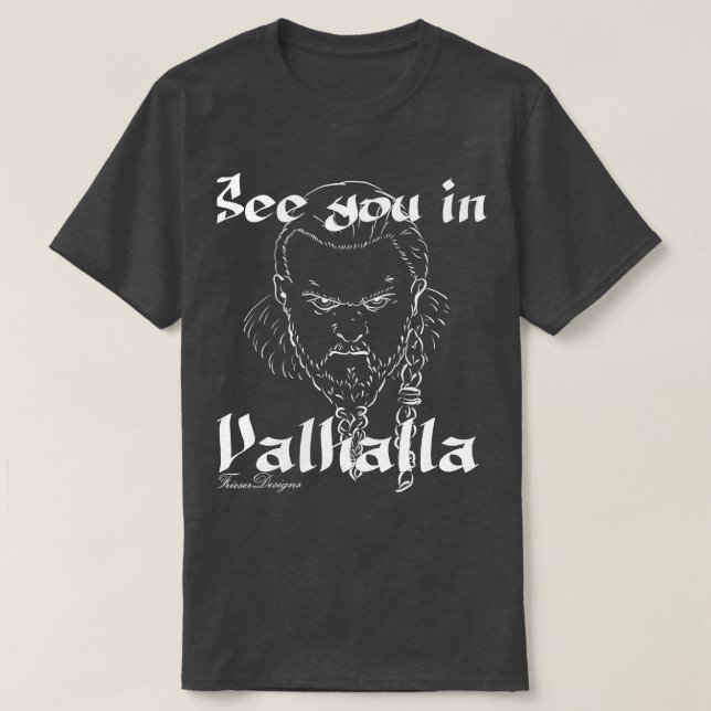 Camiseta Vikings te ve en Valhalla (Diseño del anverso)