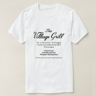 Camiseta Village Grill, Lincoln Village, Chicago, IL