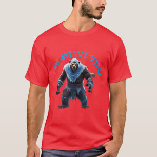Camiseta Villain del oso implacable: Vibes sensibles a las 