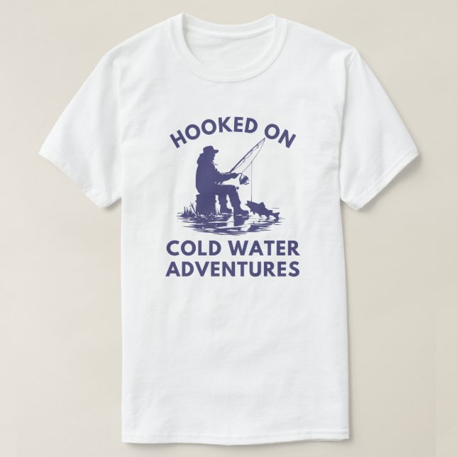 Camiseta Vinculado A Las Aventuras Del Agua Fría | Pesca de (Diseño del anverso)