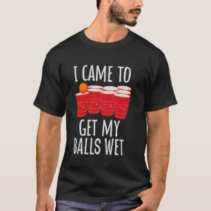 Camiseta Vine a Mojar Mis Bolas Divertido Campeón de Beer P