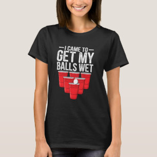 Camiseta Vine A Obtener Mis Bolas De Beer Gracioso Pong Dri