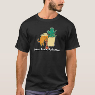 Camiseta Vine A Ver Y Planté Cita De Gardener De Gato
