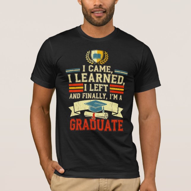 Camiseta Vine, Aprendí, Me Fui Y Finalmente, Soy Grad. (Anverso)