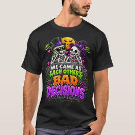 Camiseta Vine Como Las Malas Decisiones De El