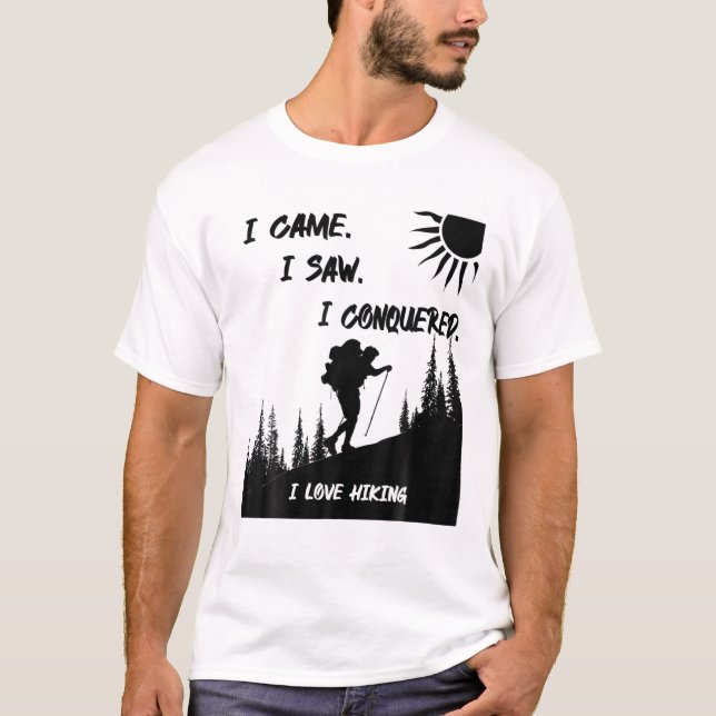 Camiseta Vine. Lo Vi. Yo conquisté. Me encanta el senderism (Anverso)