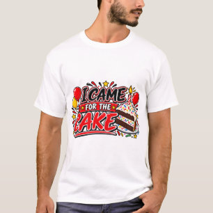 Camiseta Vine Por La Tarta