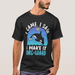 Camiseta Vine Vi Que Lo Hizo En La Zona Orca Whale Watchin