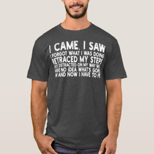 Camiseta vine vi que olvidé lo que estaba haciendo retracta