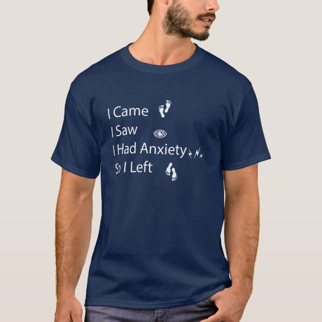 Camiseta Vine Vi Que Tenía Ansiedad Así Que Dejé Camisa. (Anverso)