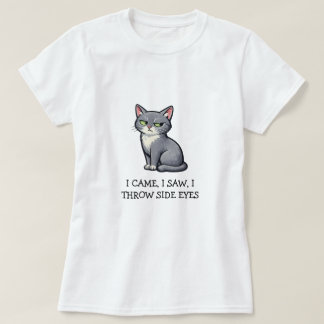 Camiseta Vine Vi Tiré Ojos de Lado Gato Gris Divertido