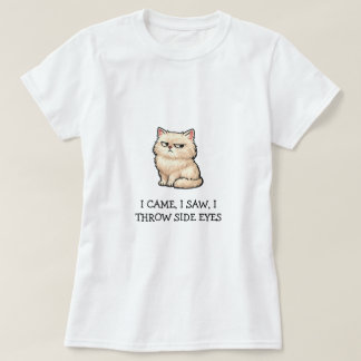 Camiseta Vine Vi Tiré Ojos de Lado Gato Persa Divertido