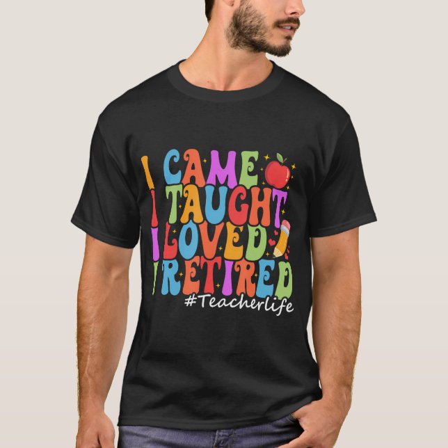 Camiseta Vine Y Enseñé Que Me Encantaba Que Me Había Retira (Anverso)