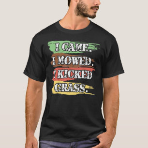 Camiseta Vine Y Me Juré Que Pateaba El Paisajismo De La Duc
