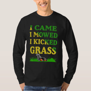 Camiseta Vine Y Me Mostré Que Pateé Una Ducha De Césped Par