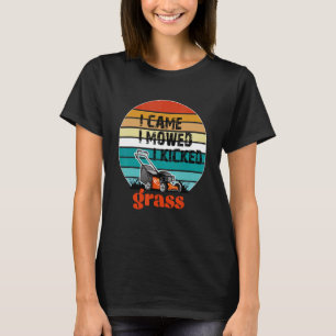 Camiseta Vine Y Me Mostré Que Pateé Una Ducha De Césped Par