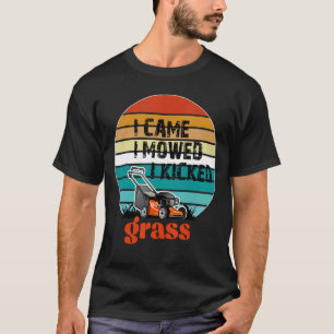 Camiseta Vine Y Me Mostré Que Pateé Una Ducha De Césped Par